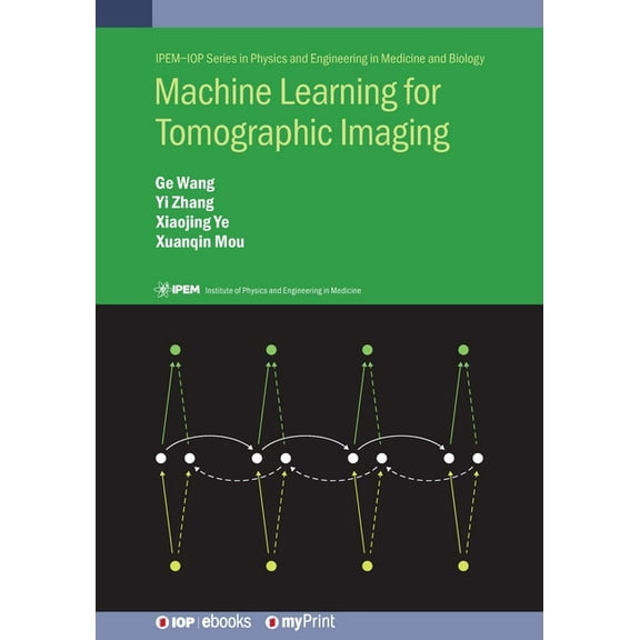 Machine Learning for Tomographic Imaging, (Paperback)