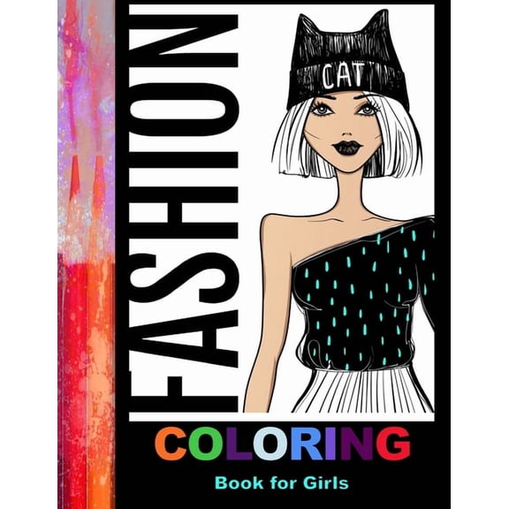 Fashion Coloring Book For Girls: 42 Fabulous Pages of Fun Fashion to Color, (Paperback)
