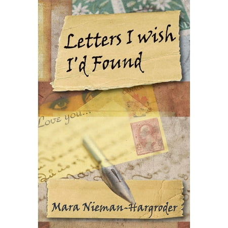 Letters I Wish I'd Found - eBook (Best Wishes In A Letter)