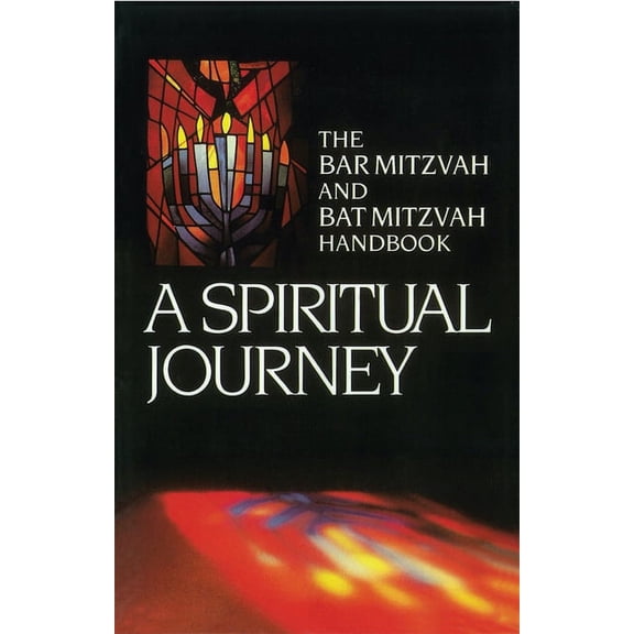 A Spiritual Journey: The Bar Mitzvah and Bat Mitzvah Handbook, (Paperback)