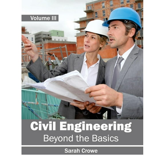Civil Engineering: Beyond the Basics (Volume III) (Hardcover)