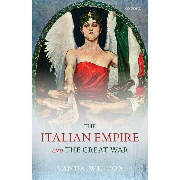 Greater War The Italian Empire and the Great War, (Hardcover)