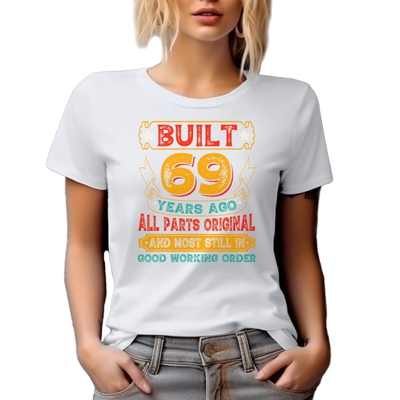 Vintage Built 69 Years Ago, All Parts Original, 69th Birthday, White T-Shirt, Small