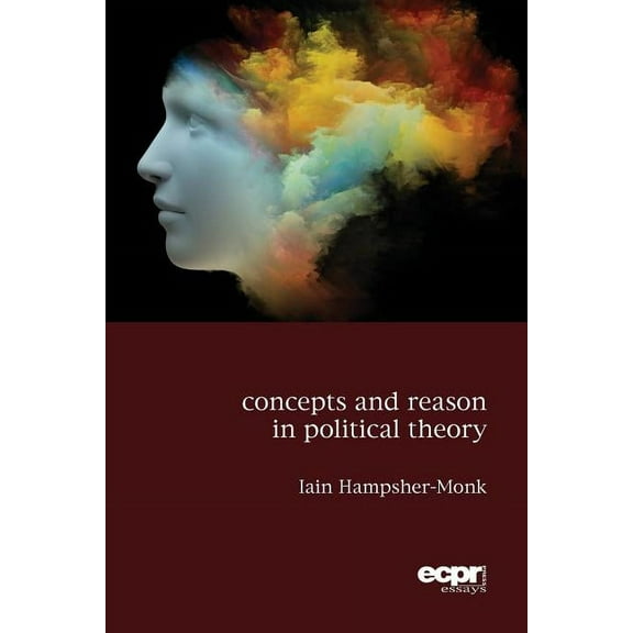 Concepts and Reason in Political Theory (Paperback)