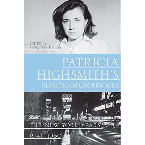 Pre-Owned Patricia Highsmith's Diaries and Notebooks: The New York Years, 1941-1950 Paperback