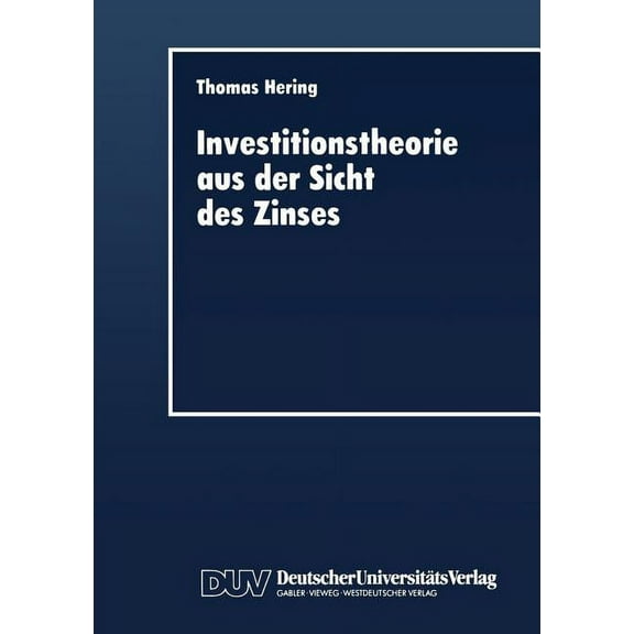 Duv Wirtschaftswissenschaft Investitionstheorie Aus Der Sicht Des Zinses, (Paperback)