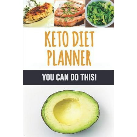 Keto Diet Planner: Every Day is a Fresh Start: You Can Do