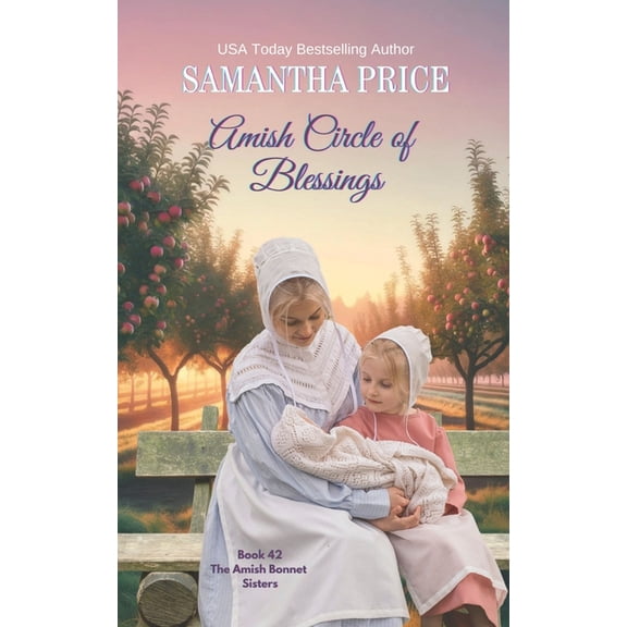 Amish Bonnet Sisters Amish Circle of Blessings, Book 42, (Paperback)