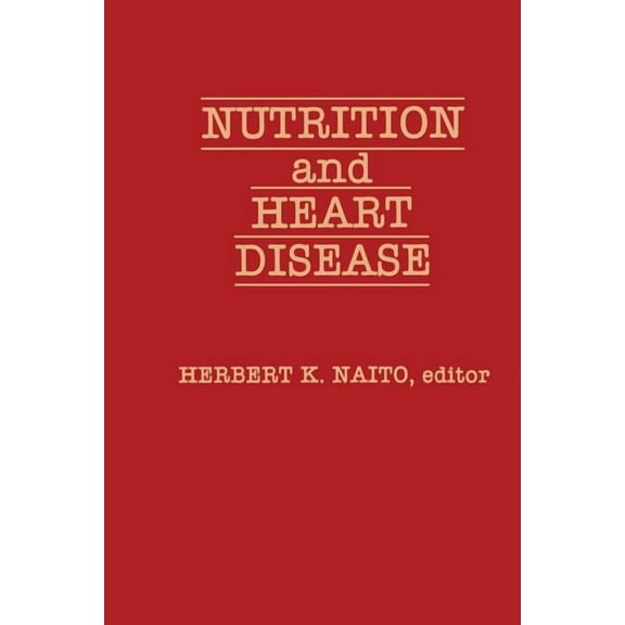 Nutrition and Heart Disease, (Paperback)