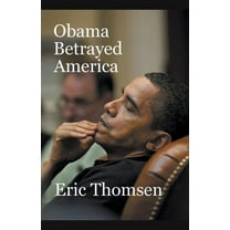 Obama Betrayed America, (Paperback)