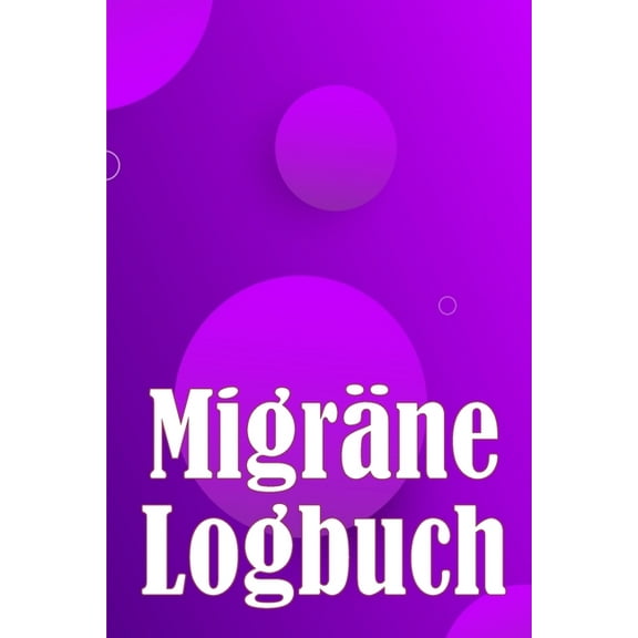 MigrÃ¤ne-Logbuch: Professionelles, detailliertes Protokoll fÃ¼r alle Ihre MigrÃ¤ne und schweren Kopfschmerzen - Verfolgung , (Paperback)