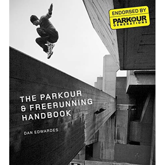 Pre-Owned The Parkour & Freerunning Handbook, 9780753519684, 0753519682, Paperback,