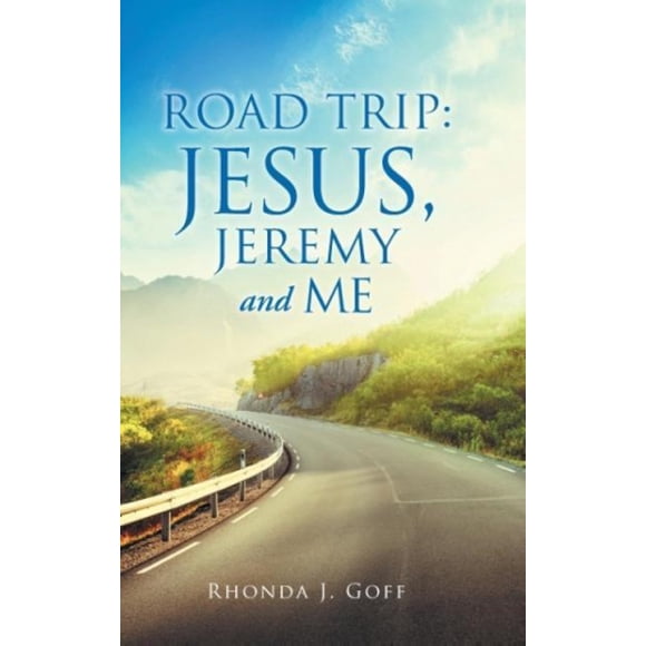Road Trip: Jesus, Jeremy and Me