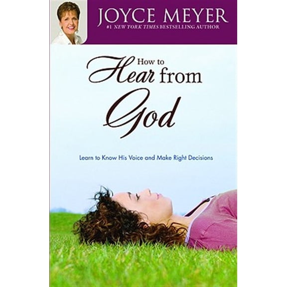 Pre-Owned How to Hear from God: Learn to Know His Voice and Make Right Decisions (Paperback) 0446691240 9780446691246