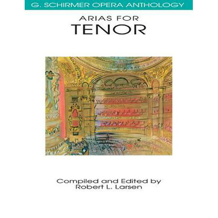 Arias for Tenor : G. Schirmer Opera Anthology (Best Soprano Opera Arias)