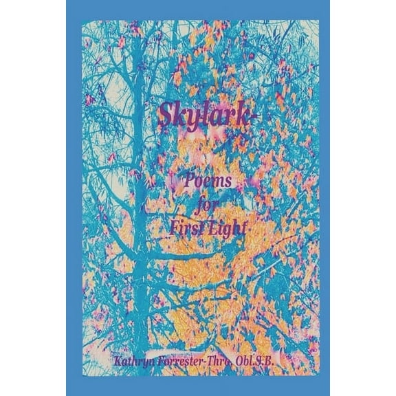 Skylark-: Poems for First Light (Paperback)