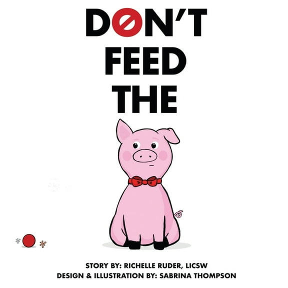 Don't Feed The Pig, (Hardcover)