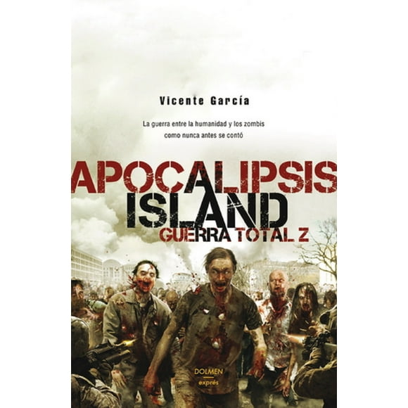 APOCALIPSIS ISLAND. GUERRA TOTAL Z DOLMEN EXPRES VICENTE GARCIA