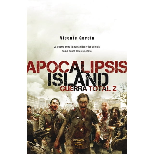 APOCALIPSIS ISLAND. GUERRA TOTAL Z DOLMEN EXPRES VICENTE GARCIA