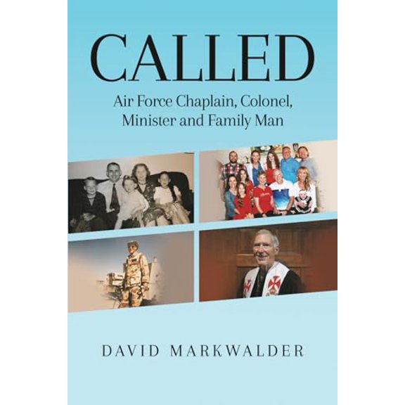 Pre-Owned Called: Air Force Chaplain, Colonel, Minister and Family Man