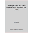 thumbnail image 1 of Pre-Owned Never get too personally involved with your own life: [Ziggy] (Paperback) 0836206231 9780836206234, 1 of 1