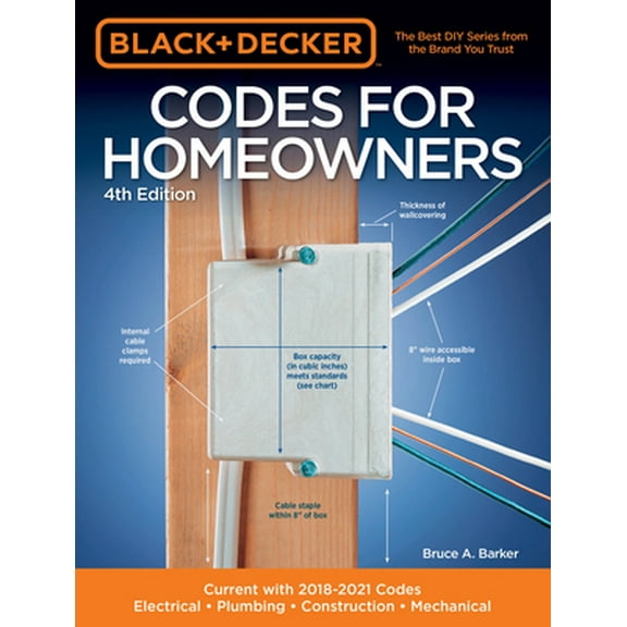 Pre-Owned Black & Decker Codes for Homeowners 4th Edition: Current with 2018-2021 Codes - Electrical - Plumbing - Construction - Mechanical (Paperback) 0760362513 9780760362518