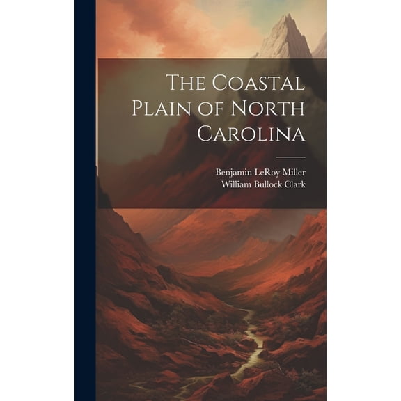 The Coastal Plain of North Carolina (Hardcover)