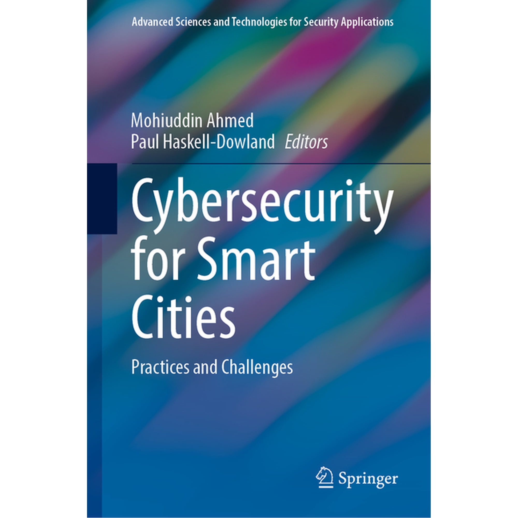 Advanced Sciences and Technologies for S Cybersecurity for Smart Cities: Practices and Challenges (Hardcover)