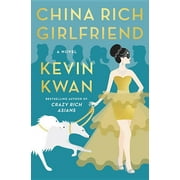 Pre-Owned China Rich Girlfriend (Hardcover) by Kevin Kwan
