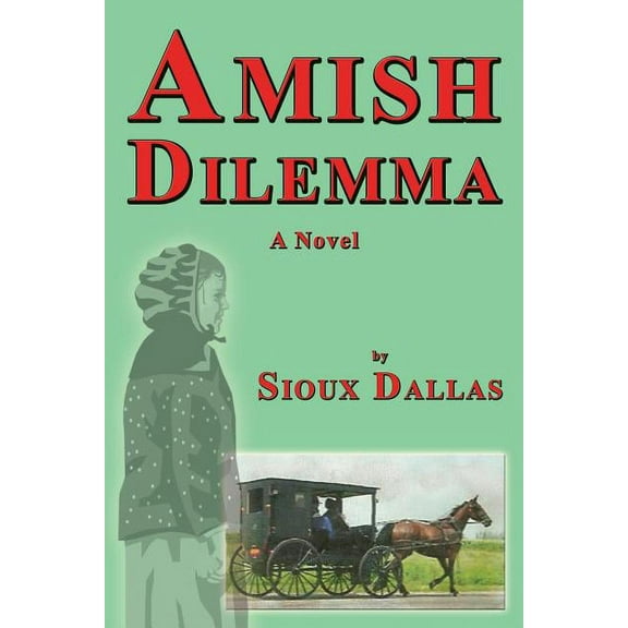 Amish Dilemma: A Novel