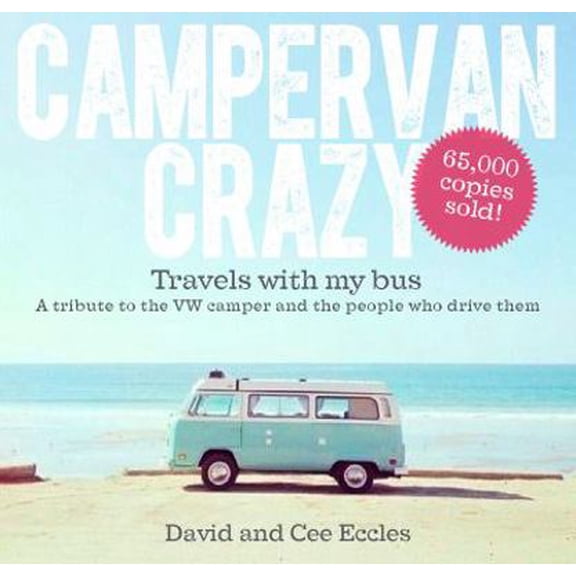 Pre-Owned Campervan Crazy: Travels with My Bus (Paperback) 0857833138 9780857833136