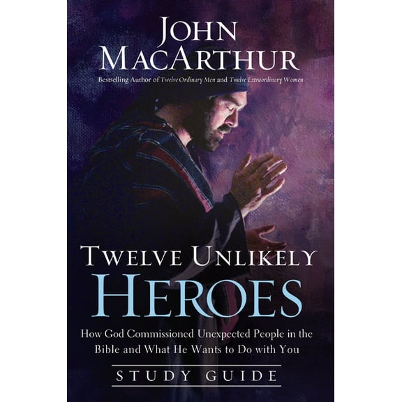 Faithful Lives Twelve Unlikely Heroes Study Guide: How God Commissioned Unexpected People in the Bible and What He Wants to Do with You, (Paperback)