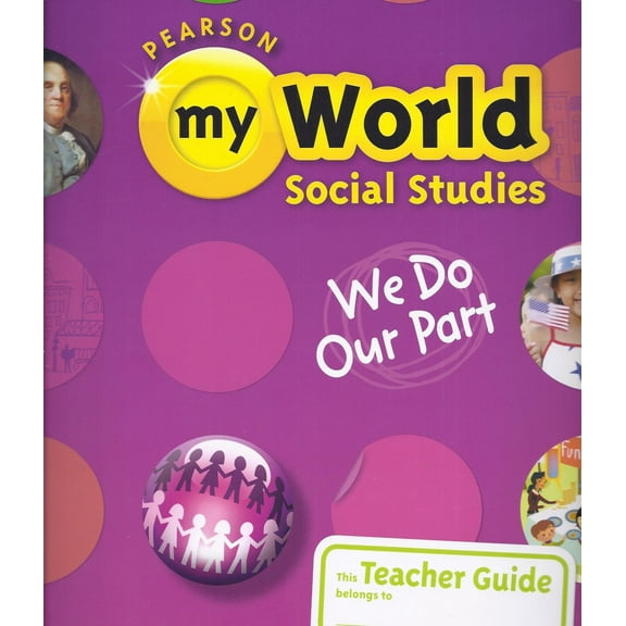 Pre-Owned Pearson My World Social Studies, Teachers Guide, Grade 2: We Do Our Part 9780328639687 0328639680 -