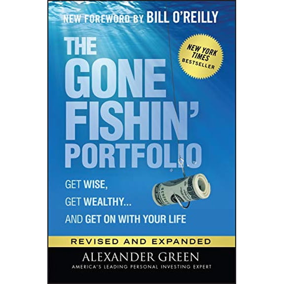 Pre-Owned The Gone Fishin' Portfolio: Get Wise, Get Wealthy...and Get on with Your Life (Hardcover) 1119795044 9781119795049
