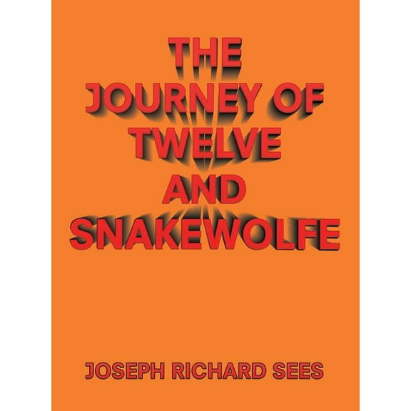 The Journey of Twelve and Snakewolfe (Paperback)