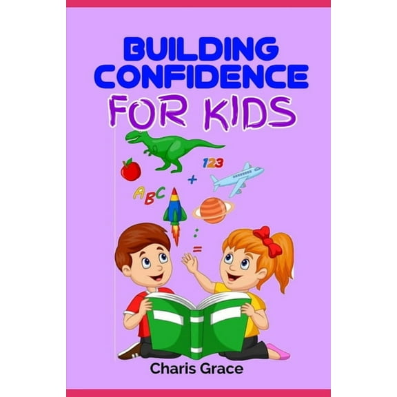 Building Confidence for Kids (Paperback)