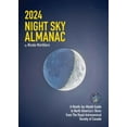 thumbnail image 2 of 2024 Night Sky Almanac: A Month-By-Month Guide to North America's Skies from the Royal Astronomical Society of Canada, (Paperback), 2 of 2