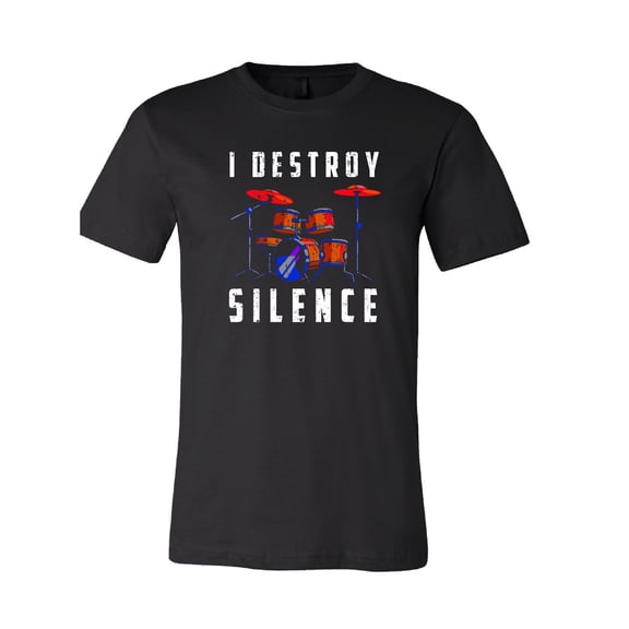 I Destroy Silence Drums T-Shirt