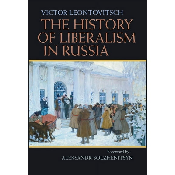 Russian and East European Studies The History of Liberalism in Russia, Book 233, (Hardcover)
