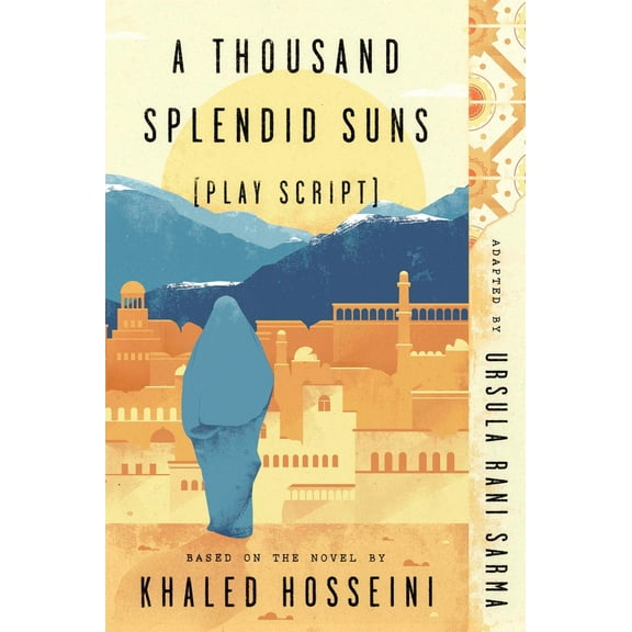 Pre-Owned A Thousand Splendid Suns (Play Script): Based on the novel by Khaled Hosseini (Paperback) 0735218242 9780735218246