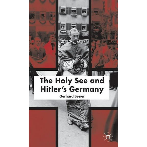The Holy See and Hitler's Germany, (Hardcover)