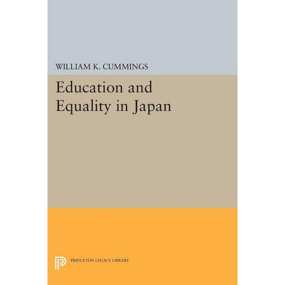 Princeton Legacy Library Education and Equality in Japan, Book 869, (Paperback)