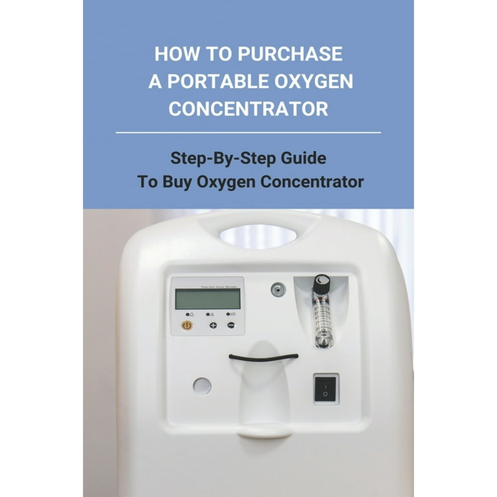 How To Purchase A Portable Oxygen Concentrator StepByStep Guide To