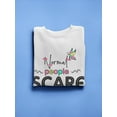 thumbnail image 3 of Normal People Scare Me! Sweatshirt Women -Image by Shutterstock, Female x-Large, 3 of 4