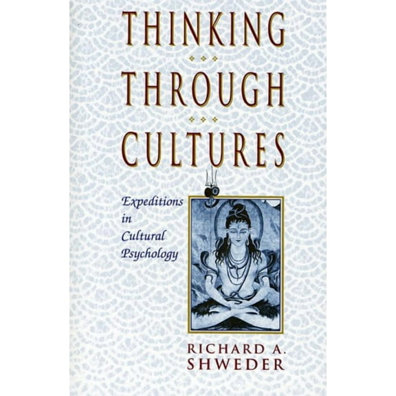 Thinking Through Cultures: Expeditions in Cultural Psychology (Paperback)