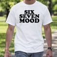 thumbnail image 4 of Six Seven Mood T-Shirt – Casual Expression Theme – Everyday Wear, 4 of 6