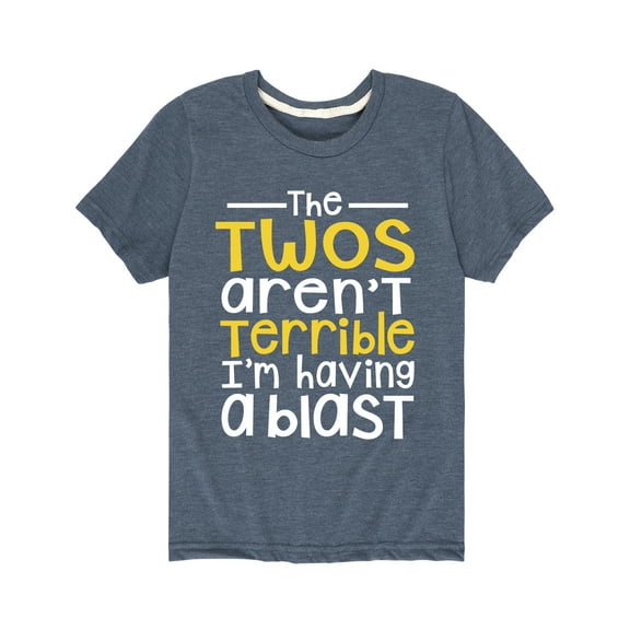 Instant Message - The Twos Arent Terrible Having A Blast - Toddler Short Sleeve Tee