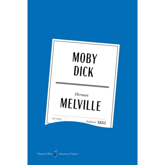 HarperCollins American Classics Moby Dick American Classics Edition, Book 26, (Paperback)