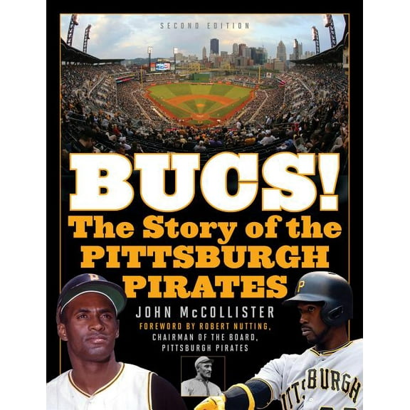 The Bucs! : The Story of the Pittsburgh Pirates (Edition 2) (Paperback)