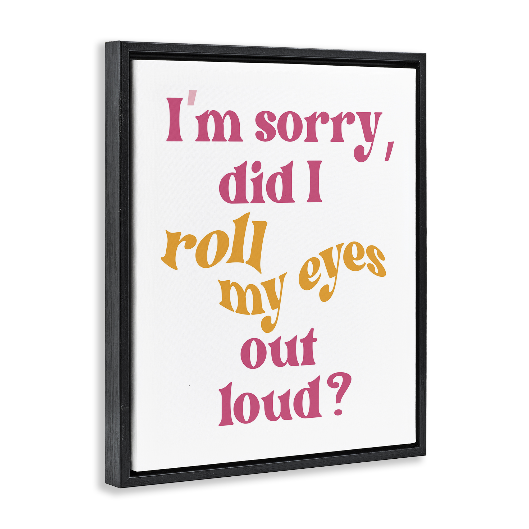 Stupell Industries Roll My Eyes Out Loud Typography Painting Black Floater Framed Art Print Wall Art, 17 x 21